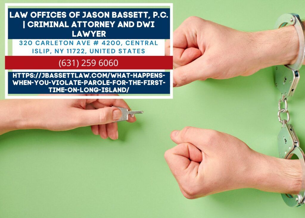 First-Time Parole Violation on Long Island: What&rsquo;s Next? - Updated 